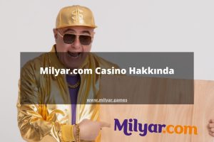 Milyar.com Casino Hakkında