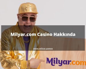 Milyar.com Casino Hakkında