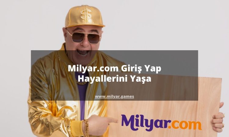 Milyar.com Giriş Yap Hayallerini Yaşa