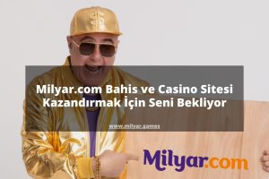 Milyar.com Bahis ve Casino Sitesi Kazandırmak İçin Seni Bekliyor