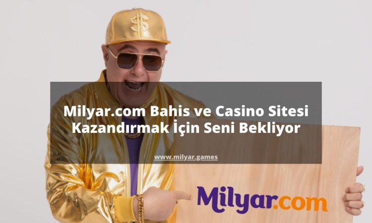 Milyar.com Bahis ve Casino Sitesi Kazandırmak İçin Seni Bekliyor