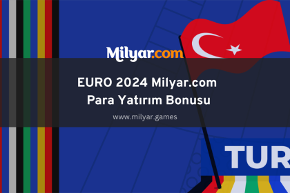 EURO 2024 Milyar.com Para Yatırım Bonusu